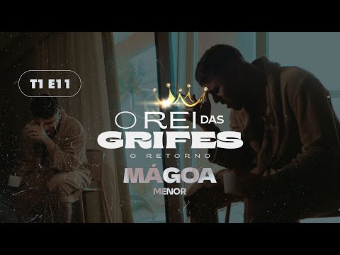 Mc Menor - Mágoa (EP 11 - O rei das grifes O RETORNO) #FIM