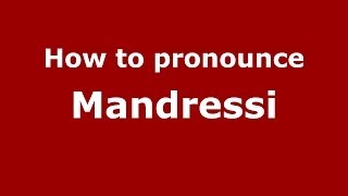 How to pronounce Mandressi