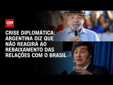 Argentina diz que não reagirá ao rebaixamento das relações com o Brasil | BASTIDORES CNN