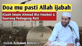 Download lagu Habib Ahmad Alhabsyi | Kisah Pedagang roti bertemu dengan Imam Ahmad bin Hanbal #kisahIslami #dzikir mp3