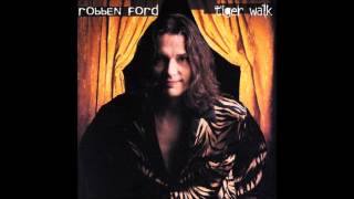 Robben Ford ~ Don&#39;t Let The Sun Catch You Crying