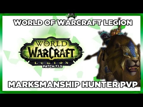 World of Warcraft: Legion (Patch 7.1.5) MM Hunter PvP Gameplay