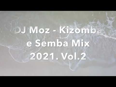 DJ Moz - Kizomba & Semba Mix 2021 Vol.2