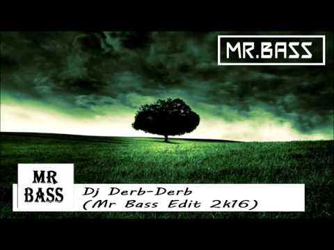 Dj Derb-Derb(Mr.Bass Edit 2k16)