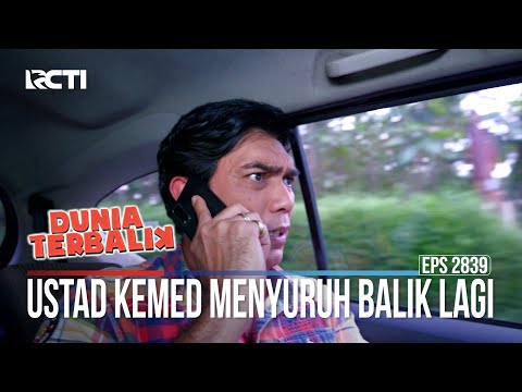 Ustad Kemed Menyuruh Balik Lagi - Dunia Terbalik