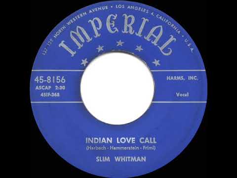 1952 HITS ARCHIVE: Indian Love Call - Slim Whitman