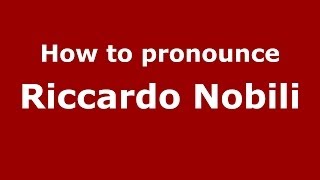 How to pronounce Riccardo Nobili