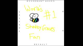 D i s s o n a n t  W a v e s E p . 8 9 : D e f a u l t