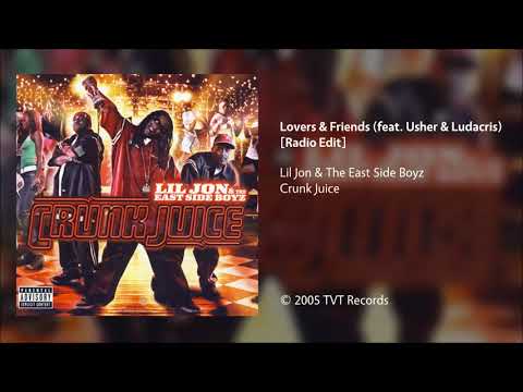 Lil Jon & The East Side Boyz - Lovers & Friends (feat. Usher & Ludacris) [Clean/Radio Edit]