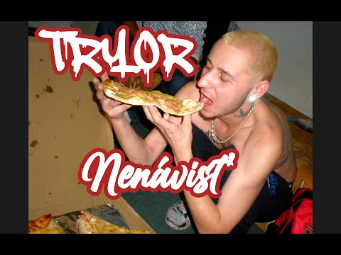 Tryor - Nenávisť