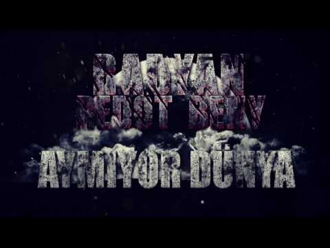 Radyan & Redot Behy - Aymıyor Dünya(2017Sözleriyle)