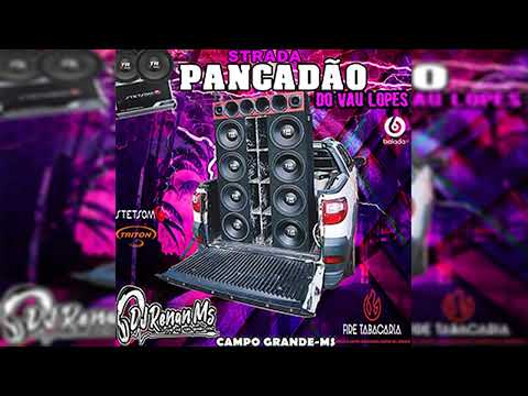 CD STRADA PANCADÃO - DO VAU LOPES DE CAMPO GRANDE-MS - DJ RENAN MS