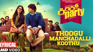 Thoogu Manchadalli Koothu Lyrical Song  Kirik Part