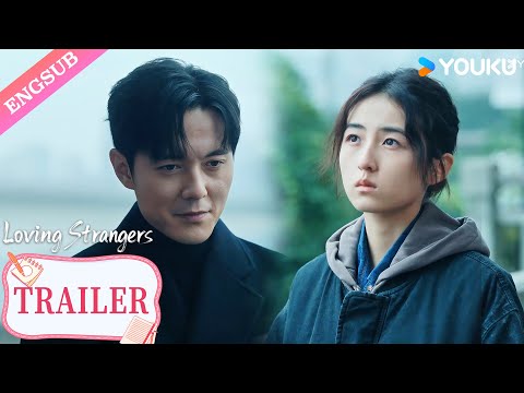 【Trailer】EP07: This is the last time you can threaten me. | Loving Strangers | YOUKU