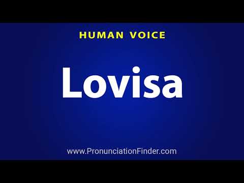 How To Pronounce Lovisa
