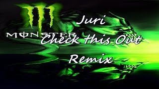 Juri - Check this Out (Created by Sabrina) (Remix) (My Version)