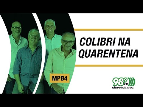 🔴 Colibri na Quarentena - 19.11.2020 - MPB4 🎙
