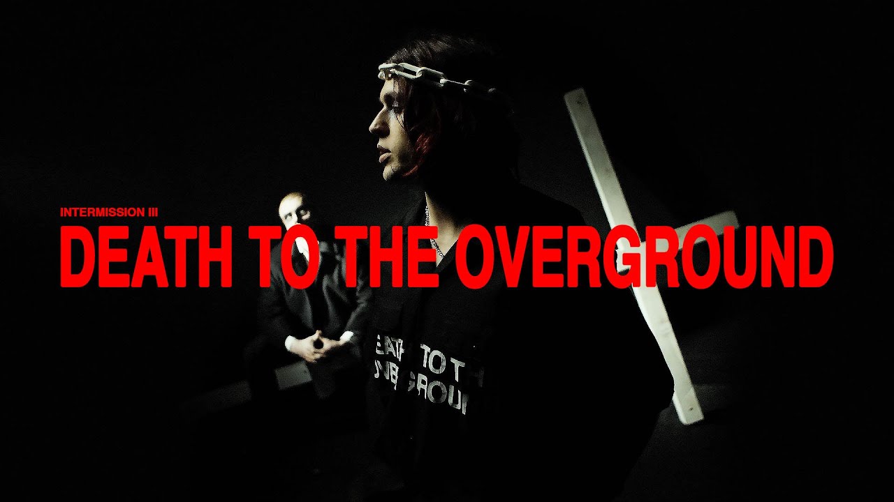 death to the overground.