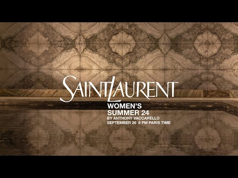 SAINT LAURENT - WOMEN'S SUMMER 24 SHOW