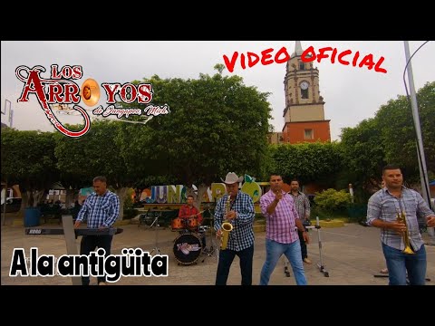 A la Antigüita - los Arroyos de jungapeo 2021 video oficial