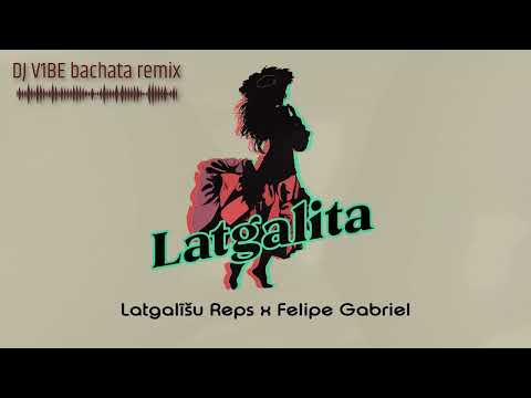 Latgalīšu Reps x Felipe Gabriel - Latgalita (Bachata remix by DJ V1BE)