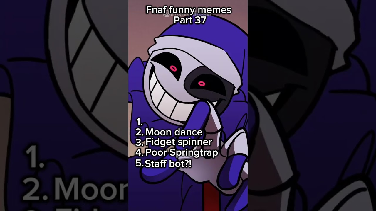 #fnaf funny memes part 37
