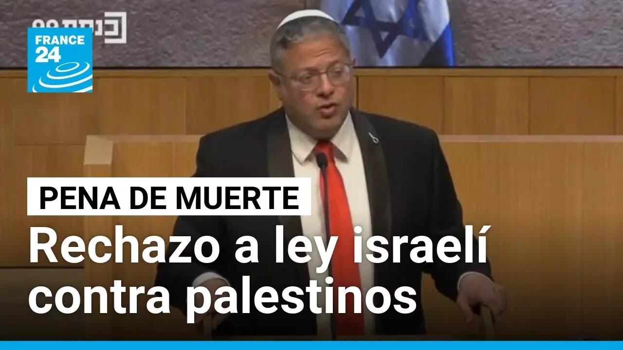 Rechazo internacional a ley de Israel que impone pena de muerte a palestinos