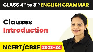 Clauses - Introduction | Phrases and Clauses | Class 5 to 8 English Grammar