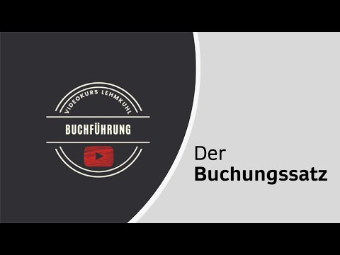 Fibu Folge 4 - Der Buchungssatz im Grundbuch