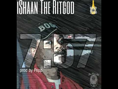 iShaan the Rit God - 7:57 [Official Audio]