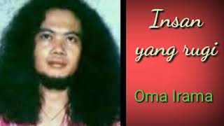 Download lagu Lagu lawas oma irama insan yang rugi mp3
