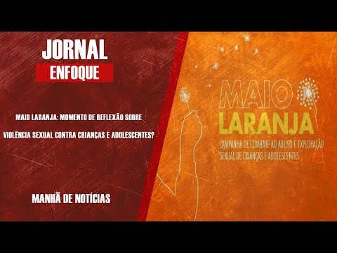MAIO LARANJA: MOMENTO DE REFLEXÃO SOBRE VIOLÊNCIA SEXUAL INFANTIL