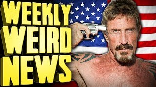Meet Your Next President, John McAfee - Weekly Weird News
