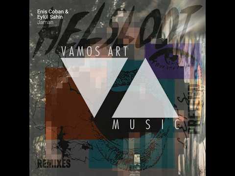 Enis Coban, Eylül Sahin - Jaman (Vamos Art Remix)