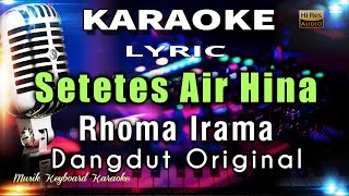 Download lagu Setetes Air Hina - Rhoma Irama Karaoke Tanpa Vokal mp3