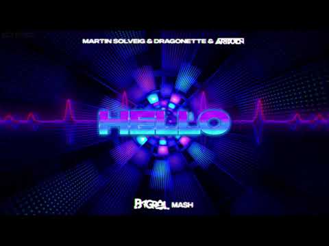 Martin Solveig & Dragonette & ARTIXXON - Hello (BAGROL MASH)