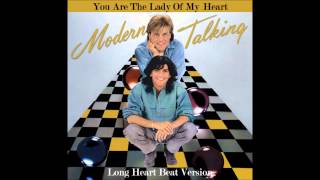 Modern Talking - You Are The Lady Of My Heart ( Long Heart Beat Version)