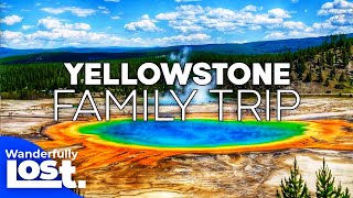 Yellowstone National Park Travel Guide | Family Vacation Ideas