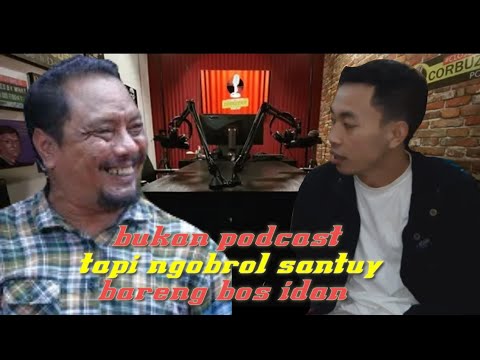 Ngobrol ngobrol seru bareng bos idan Dunia Terbalik