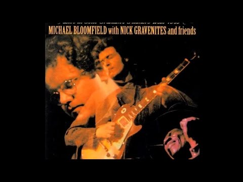 Michael Bloomfield with Nick Gravenites & Friends 👉🏽Live at Bill Graham's Filmore West 1969
