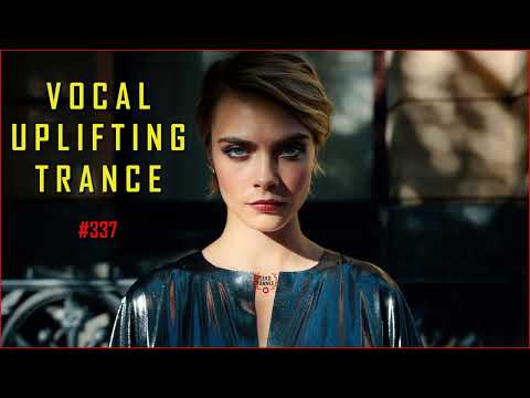 VOCAL UPLIFTING TRANCE MIX (2022) #337