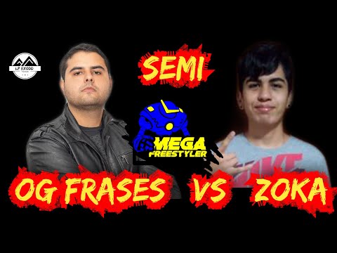 OG FRASES vs ZOKA - Semifinal | MEGA FREESTYLER - Virtual Battle 2020
