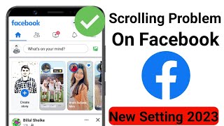 How To Fix Facebook Scrolling Problem | New Update 2023