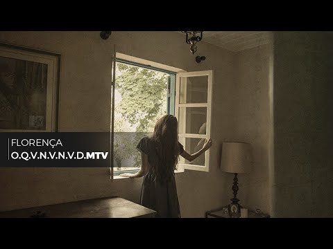 Florença - O.Q.V.N.V.N.V.D.MTV (Lyric Video Oficial)