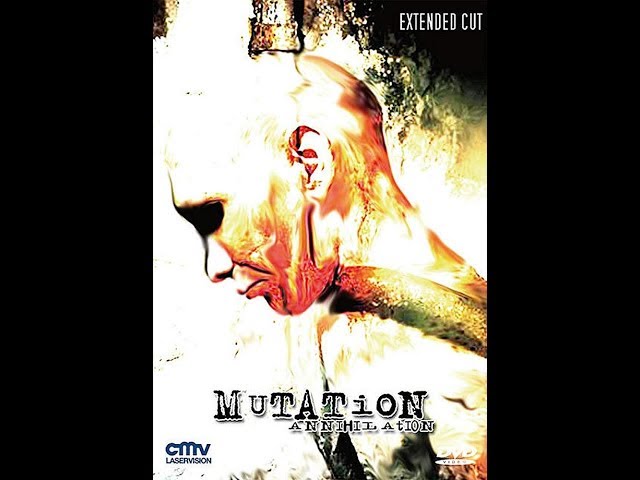 Mutation 4 - Annihilation (Timo Rose 2006) trailer