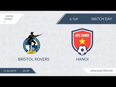 AFL19. United World 2. Day 6. Bristol Rovers - Hanoi
