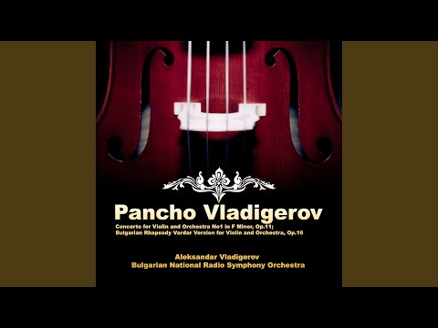 Bulgarian Rhapsody Vardar Version for Violin and Orchestra, Op.16
