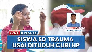 Dituduh Curi Ponsel Satpam, Siswa SD Kupang Trauma Berat Tak Mau Sekolah : Pelaku Kawan Sendiri