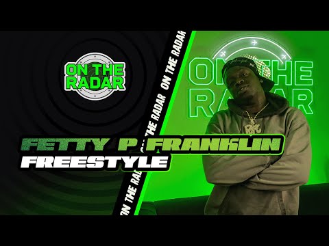 The Fetty P Franklin "On The Radar" Freestyle