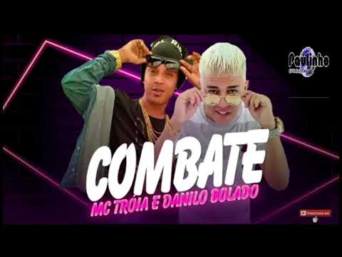 MC TROIA E DANILO BOLADO - COMBATE (ÁUDIO OFICIAL)